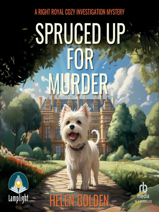 Title details for Spruced up for Murder by Helen Golden - Available